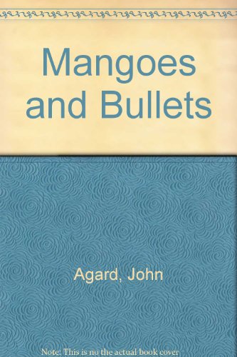 Mangoes and Bullets