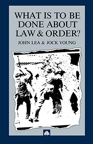 What is to Be Done About Law and Order?