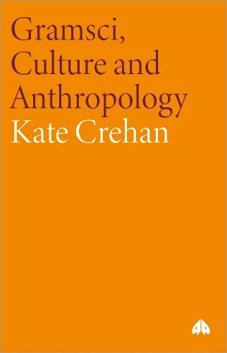 Gramsci, Culture and Anthropology