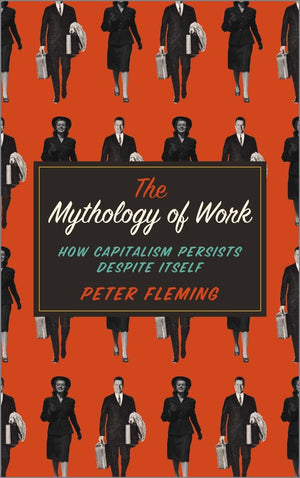 The Mythology of Work