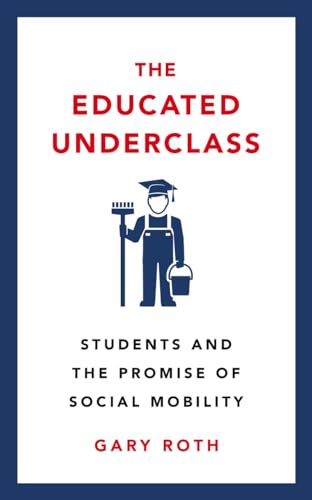The Educated Underclass
