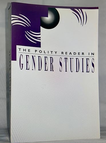 The Polity Reader in Gender Studies