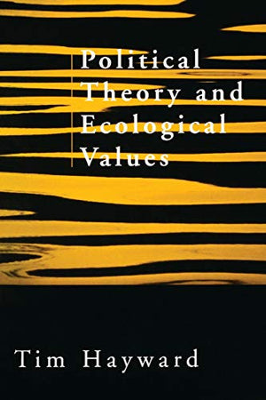 Political Theory and Ecological Values