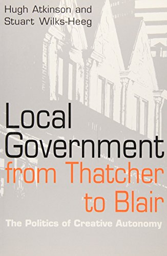 Local Government from Thatcher to Blair