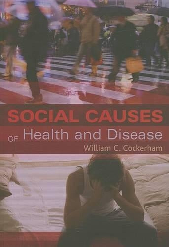 The Social Causes of Health and Disease