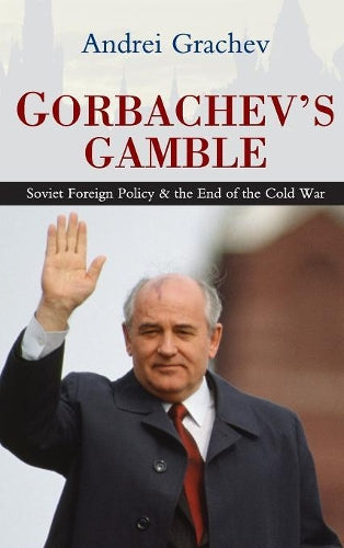 Gorbachev's Gamble