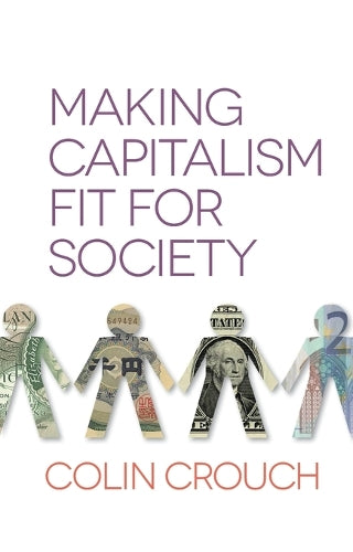 Making Capitalism Fit For Society