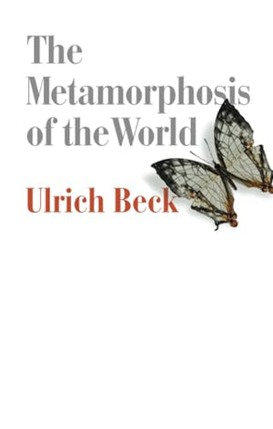 The Metamorphosis of the World