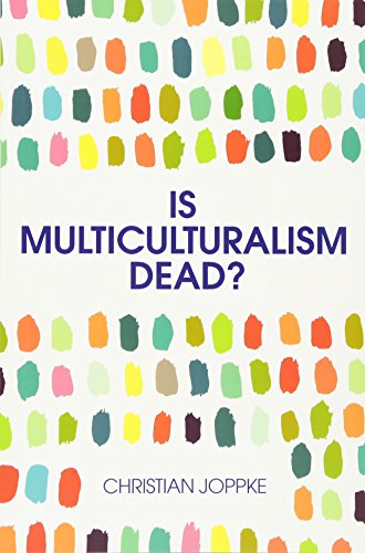 Is Multiculturalism Dead?