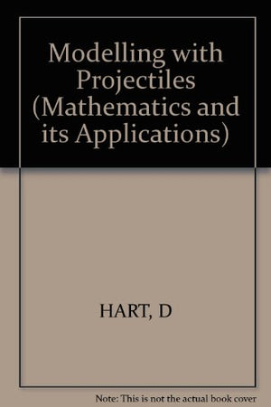 Modelling with Projectiles