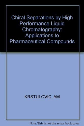 Chiral Separations by High Performance Liquid Chromatography