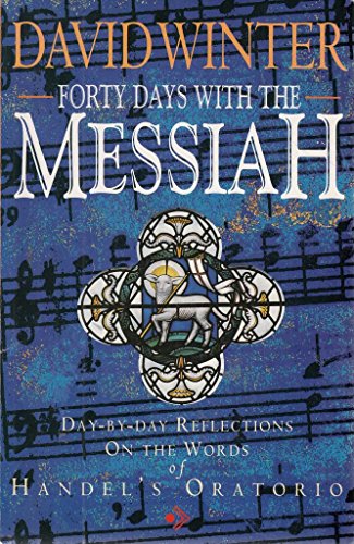 Forty Days with the "Messiah"