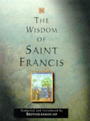 The Wisdom of St. Francis