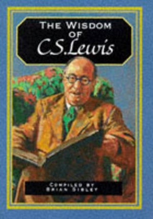 The Wisdom of C.S. Lewis