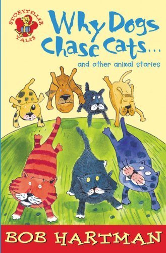 Why Dogs Chase Cats and Other Animal Stories