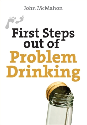 First Steps out of Problem Drinking