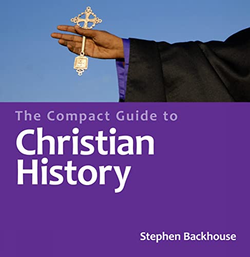 The Compact Guide to Christian History