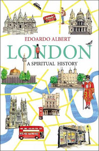 London: A Spiritual History 