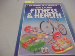 You and Your Fitness and Health 