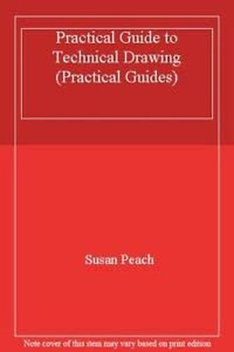 Practical Guide to Technical Drawing