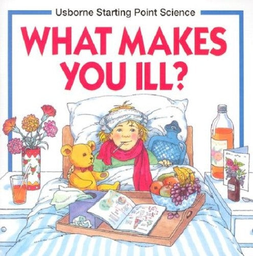 What Makes You Ill?