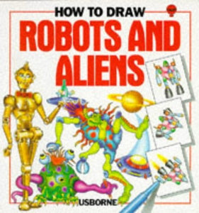 How to Draw Robots and Aliens 