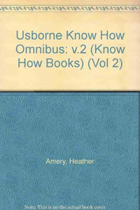 Usborne Know How Omnibus 
