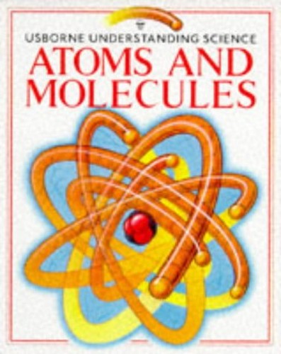 Atoms and Molecules