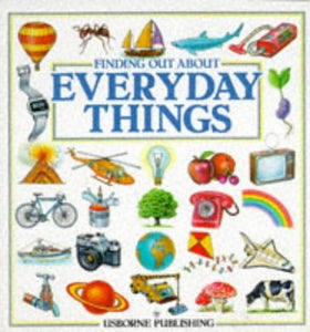 Finding Out About Everyday Things 