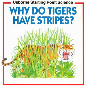 Why Do Tigers Have Stripes? 