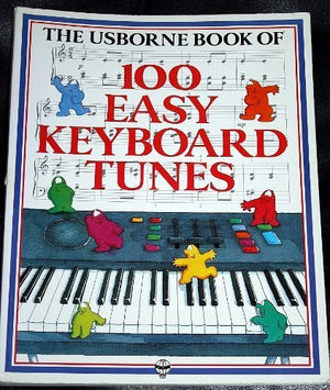 Usborne Book of 100 Easy Keyboard Tunes