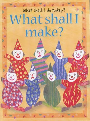 What Shall I Make?