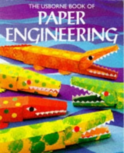 Usborne Book of Paper Engineering