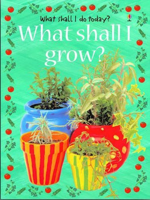 What Shall I Grow?