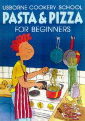 Pasta and Pizza for Beginners