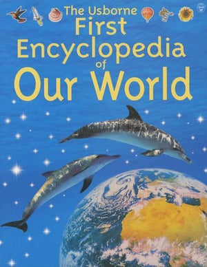 Usborne First Encyclopedia of Our World