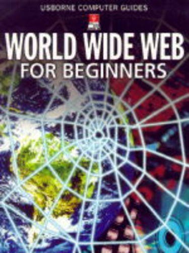 The World Wide Web for Beginners