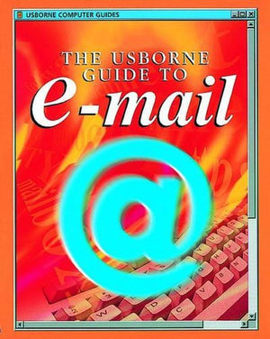 The Usborne Guide to E-mail