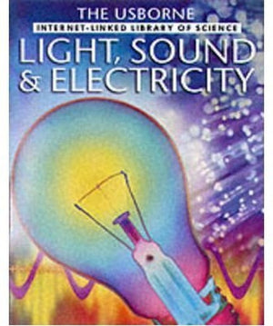 Light, Sound and Electricity
