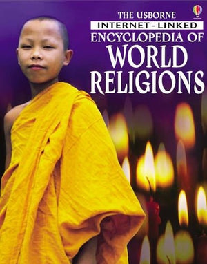 The Usborne Internet-linked Encyclopedia of World Religions