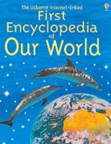 First Encyclopedia of Our World