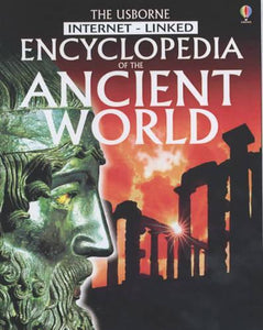 The Usborne Internet-linked Encyclopedia of the Ancient World 