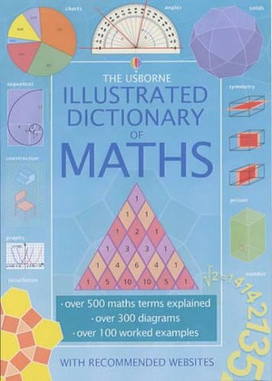 The Usborne Illustrated Dictionary of Maths