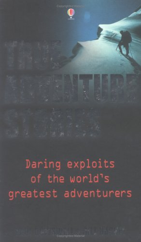True Adventure Stories (Bind up)