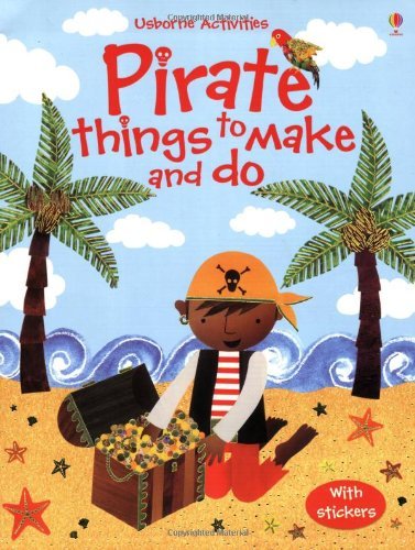 Pirate Things to Make and Do