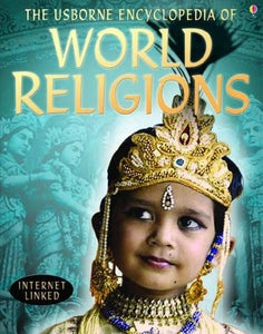 The Usborne Internet-linked Encyclopedia of World Religions 