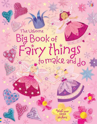 Big Book of Fairy Things to Make and Do