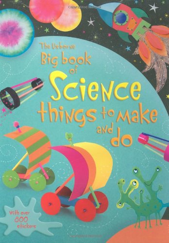 Big Book of Science Things to Make and Do