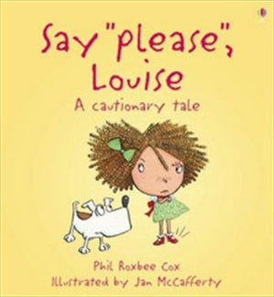Say Please Louise