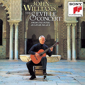 John Williams: The Seville Concert